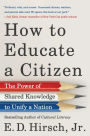 How to Educate a Citizen: The Power of Shared Knowledge to Unify a Nation