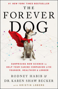 Free french phrasebook download The Forever Dog: Surprising New Science to Help Your Canine Companion Live Younger, Healthier, and Longer (English literature)