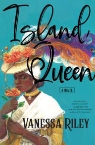 Real book free download pdf Island Queen: A Novel 9780063002845 by Vanessa Riley (English Edition)