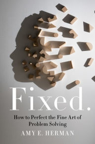 Free english pdf books download Fixed.: How to Perfect the Fine Art of Problem Solving