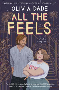 All the Feels: A Novel