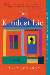 Title: The Kindest Lie: A Novel, Author: Nancy Johnson