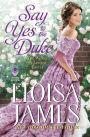 Say Yes to the Duke (Wildes of Lindow Castle Series #5)