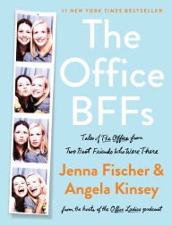 English books downloads The Office BFFs: Tales of The Office from Two Best Friends Who Were There by Jenna Fischer, Angela Kinsey 9780063007598 PDB MOBI in English