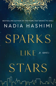 Google download books Sparks Like Stars: A Novel 9780063008281  by Nadia Hashimi