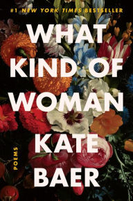 Ebook online download What Kind of Woman: Poems in English by Kate Baer RTF