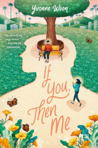 Title: If You, Then Me, Author: Yvonne Woon
