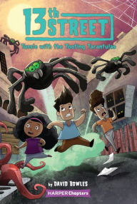 Title: 13th Street #5: Tussle with the Tooting Tarantulas, Author: David Bowles