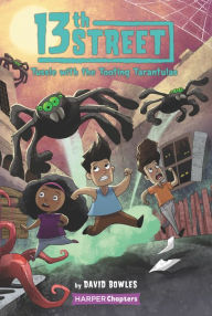 Title: 13th Street #5: Tussle with the Tooting Tarantulas, Author: David Bowles
