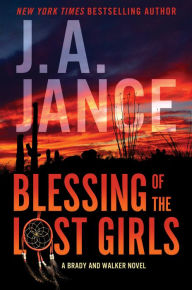 Free downloads online audio books Blessing of the Lost Girls: A Brady and Walker Family Novel by J. A. Jance