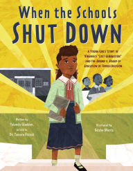 Title: When the Schools Shut Down: A Young Girl's Story of Virginia's 