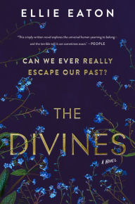 Title: The Divines: A Novel, Author: Ellie Eaton