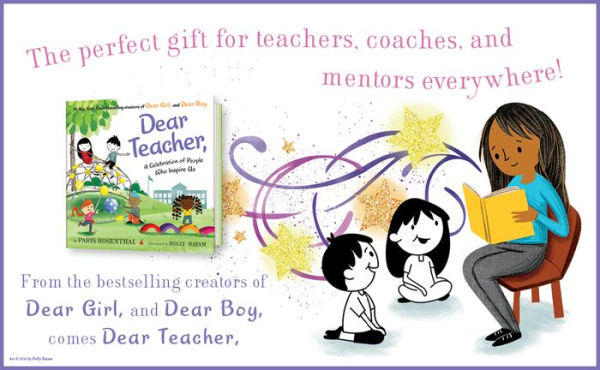 Dear Teacher,: A Celebration of People Who Inspire Us