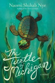 Rapidshare download audio books The Turtle of Michigan: A Novel by Naomi Shihab Nye, Naomi Shihab Nye 9780063014176