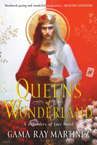 Electronics free books download Queens of Wonderland: A Novel by Gama Ray Martinez, Gama Ray Martinez