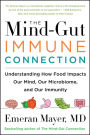 The Mind-Gut-Immune Connection: Understanding How Food Impacts Our Mind, Our Microbiome, and Our Immunity