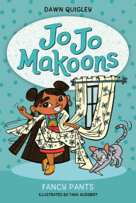 Title: Jo Jo Makoons: Fancy Pants, Author: Dawn Quigley