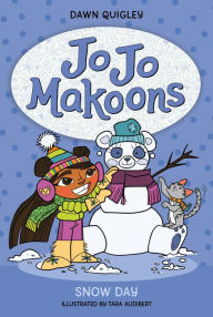 Title: Jo Jo Makoons: Snow Day, Author: Dawn Quigley