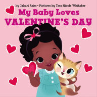 Title: My Baby Loves Valentine's Day: A Valentine's Day Book For Kids, Author: Jabari Asim