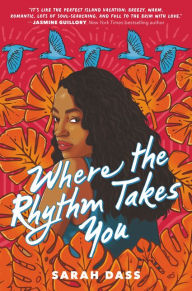 Title: Where the Rhythm Takes You, Author: Sarah Dass