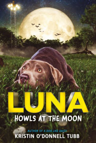 Title: Luna Howls at the Moon, Author: Kristin O'Donnell Tubb