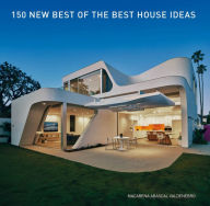 Title: 150 New Best of the Best House Ideas, Author: Macarena Abascal Valdenebro