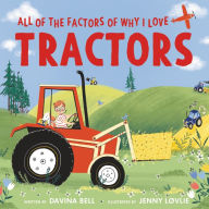 Title: All of the Factors of Why I Love Tractors, Author: Davina Bell