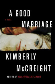 Scribd download book A Good Marriage: A Novel by Kimberly McCreight