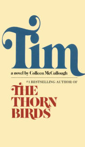Title: Tim, Author: Colleen McCullough