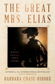 Download ebooks for free uk The Great Mrs. Elias: A Novel by Barbara Chase-Riboud 9780063019904 FB2 PDF iBook