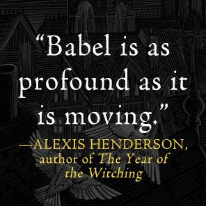 Babel: Or, The Necessity of Violence: An Arcane History of the Oxford Translators' Revolution (B&N Speculative Fiction Book Award Winner)
