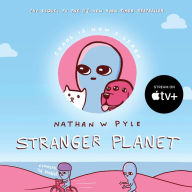 Title: Stranger Planet, Author: Nathan W. Pyle