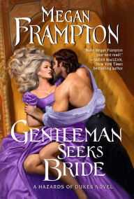 Title: Gentleman Seeks Bride: A Hazards of Dukes Novel, Author: Megan Frampton