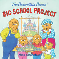 Title: The Berenstain Bears' Big School Project, Author: Mike Berenstain