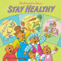 The Berenstain Bears Stay Healthy