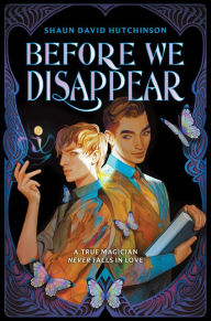 Title: Before We Disappear, Author: Shaun David Hutchinson