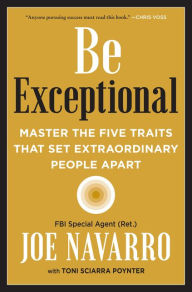 Amazon kindle download textbooks Be Exceptional: Master the Five Traits That Set Extraordinary People Apart by Joe Navarro, Toni Sciarra Poynter PDF in English