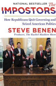 Free books in pdf download The Impostors: How Republicans Quit Governing and Seized American Politics by Steve Benen  9780063026483 (English literature)