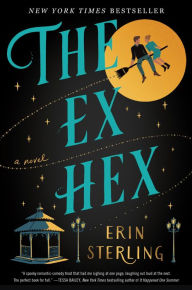 Title: The Ex Hex: A Novel, Author: Erin Sterling