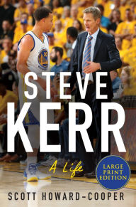 Title: Steve Kerr: A Life, Author: Scott Howard-Cooper