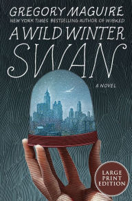 A Wild Winter Swan: A Novel