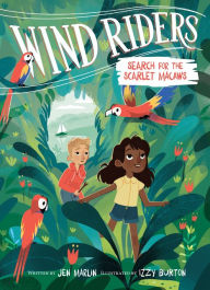 Title: Wind Riders #2: Search for the Scarlet Macaws, Author: Jen Marlin