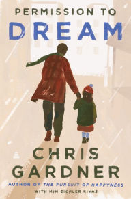 Download free books for iphone kindle Permission to Dream 9780063031562 by Chris Gardner, Mim Eichler Rivas in English