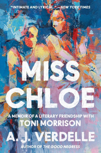 Miss Chloe: a Memoir of Literary Friendship with Toni Morrison
