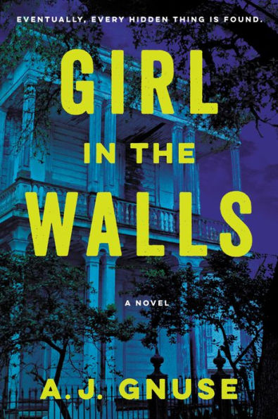 Girl the Walls: A Novel
