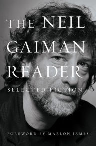 The Neil Gaiman Reader: Selected Fiction