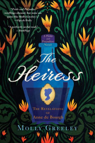 Title: The Heiress: The Revelations of Anne de Bourgh, Author: Molly Greeley