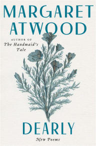 Epub books free download uk Dearly: New Poems  9780063032491 by Margaret Atwood