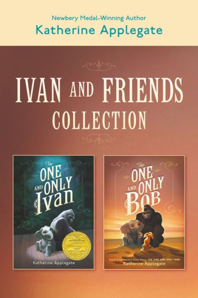 Ivan & Friends 2-Book Collection: The One and Only Ivan and The One and Only Bob