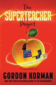 Kindle books download forum The Superteacher Project (English Edition) by Gordon Korman, Gordon Korman 9780063032798